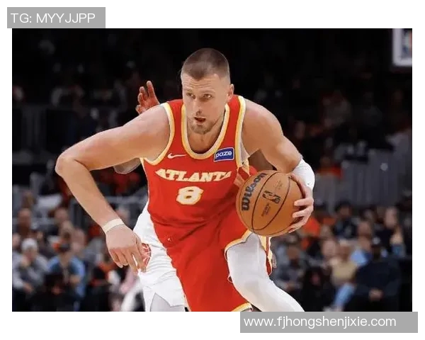 克里斯塔普斯波尔津吉斯在NBA的崛起与未来发展展望