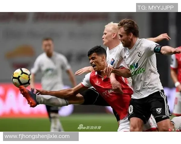 布拉加与哈夫纳的激烈对决揭示足球战术与团队协作的魅力