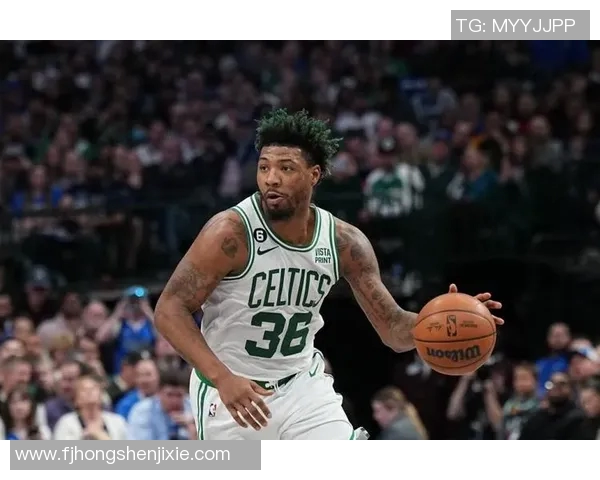 马库斯斯马特：从防守悍将到球队灵魂的华丽转身